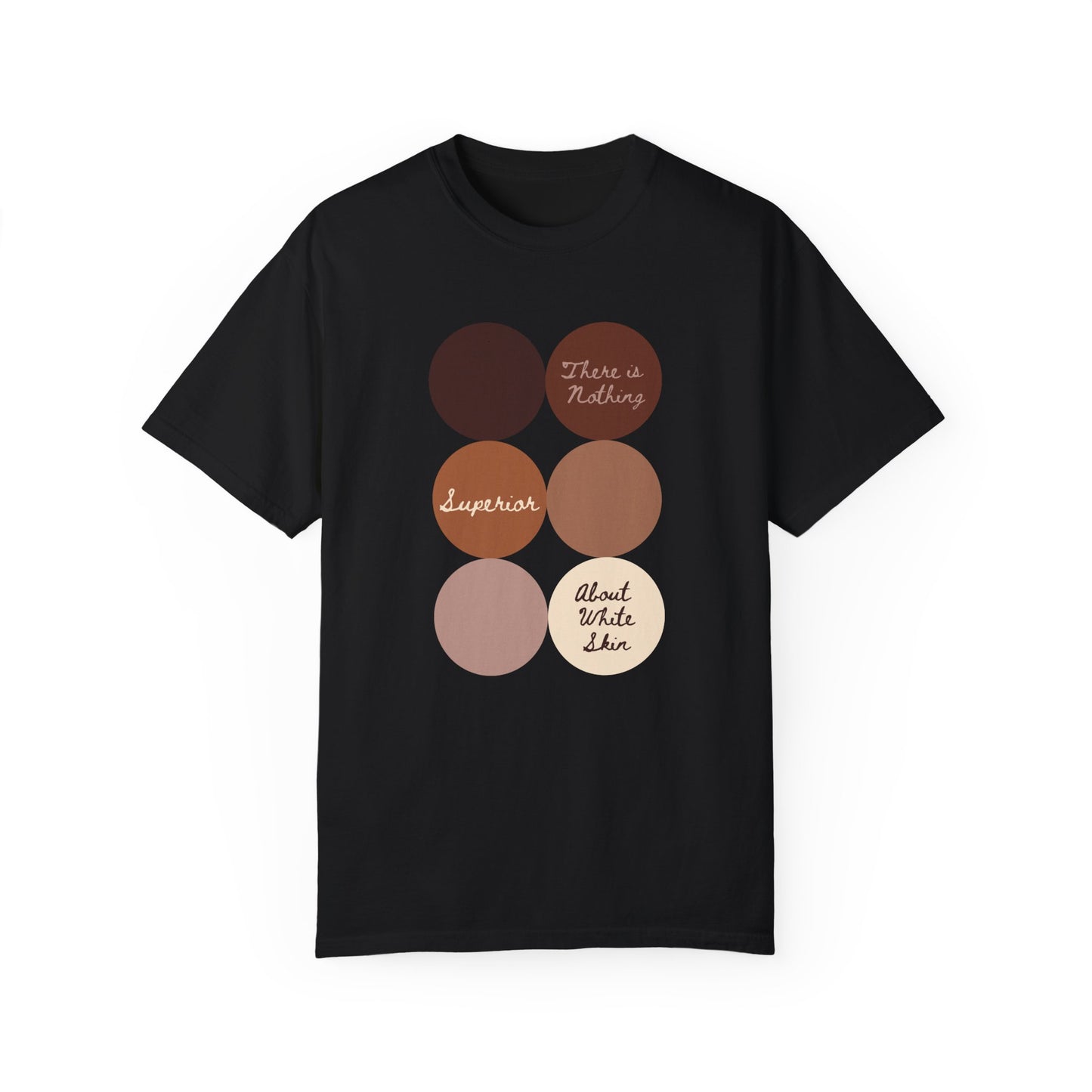 Equality Matters Cotton T-shirt "There is Nothing Superior About White Skin"