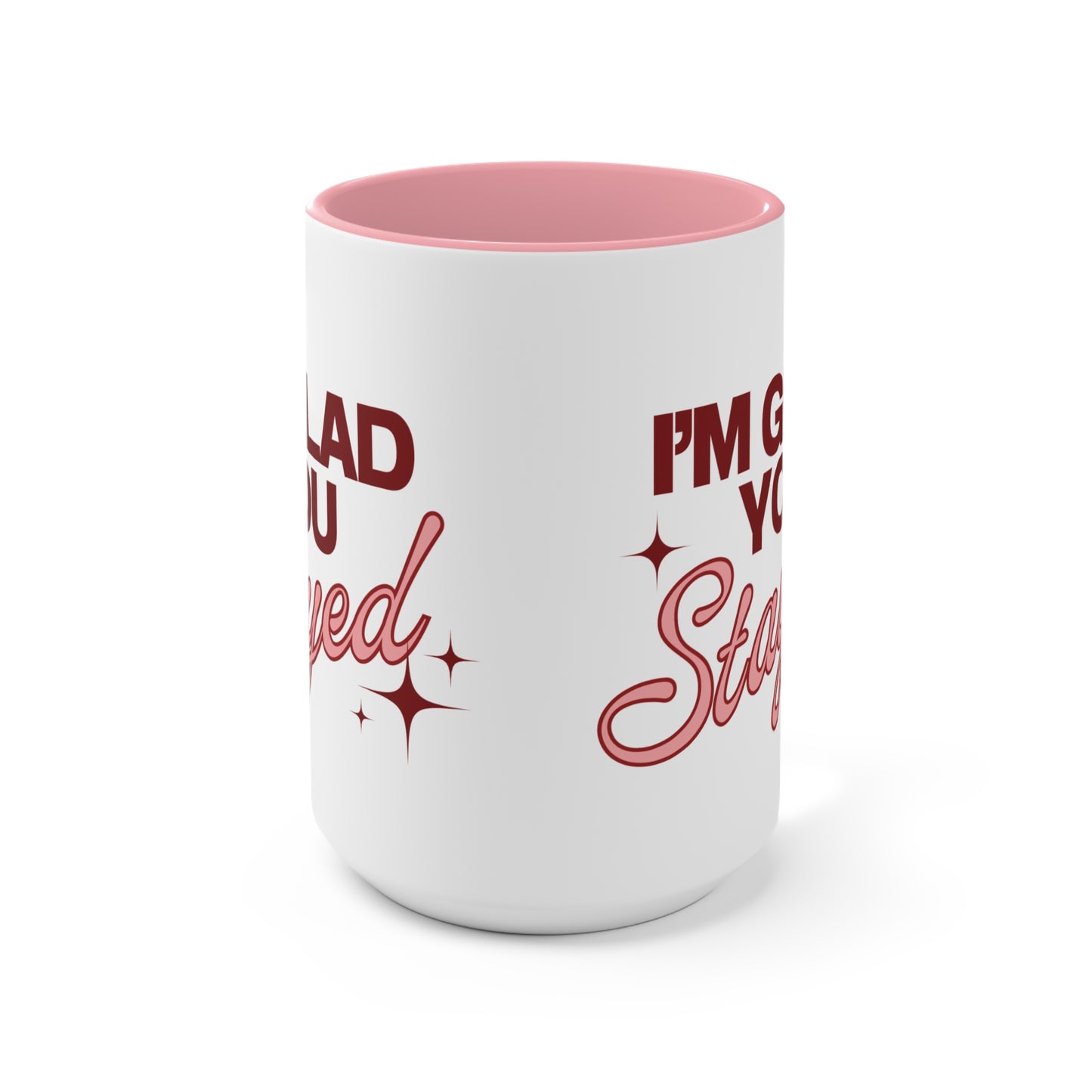 Mug - Suicide Prevention Awareness, I'm Glad You Stayed, Pink