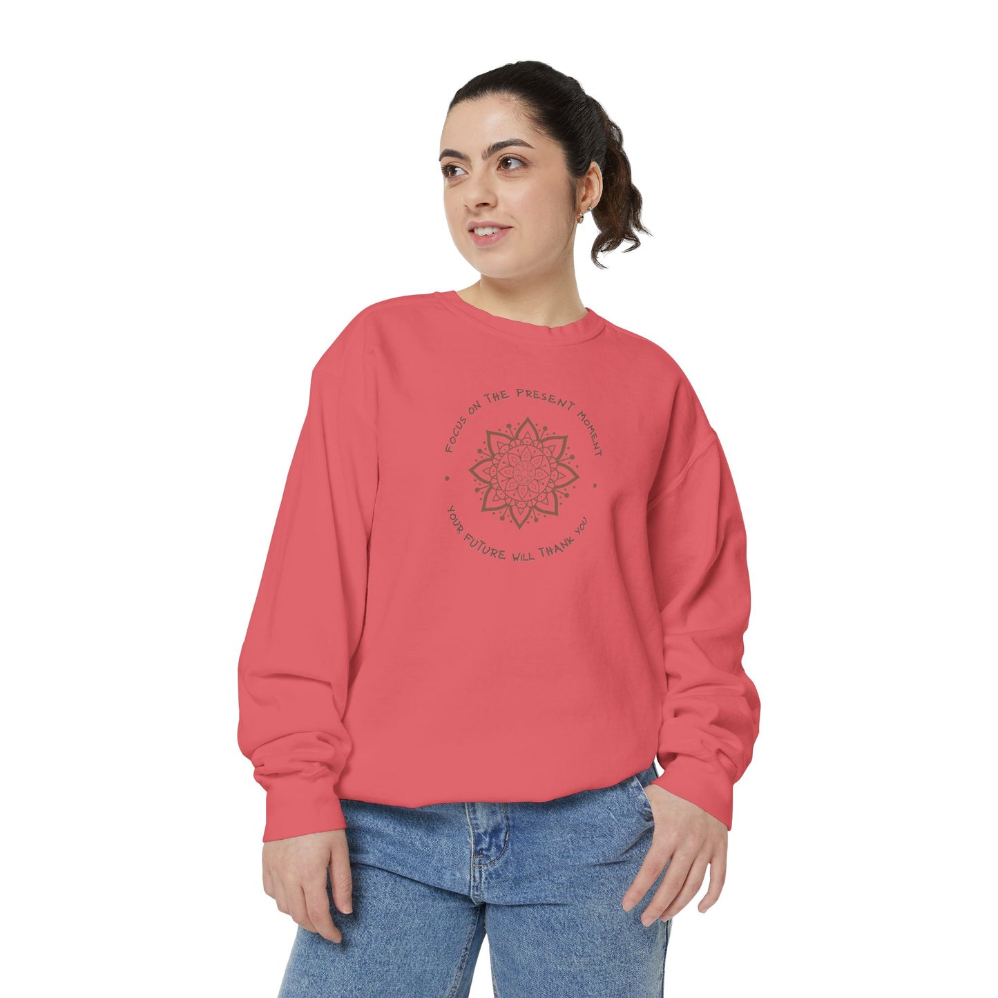 Relaxed Fit Unisex Sweatshirt-Mandala Design-"Focus on the Present Moment, Your Future Will Thank You"