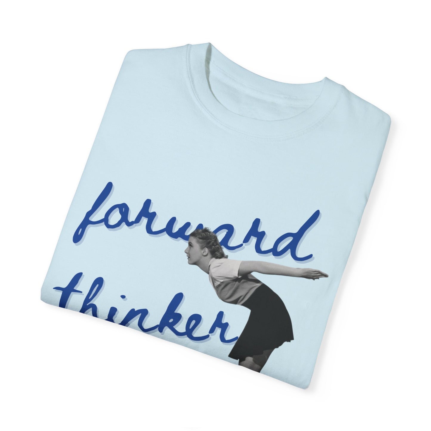 Forward Thinker Unisex Garment-Dyed T-shirt Blue