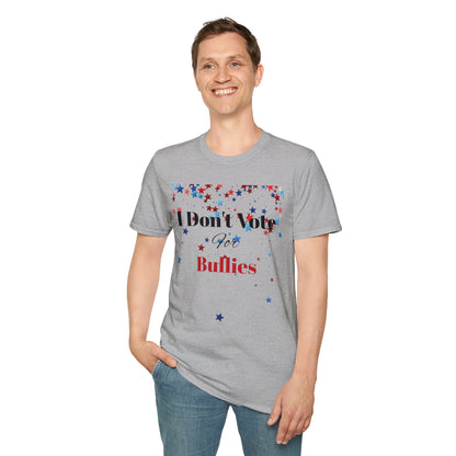 I Don't Vote For Bullies Unisex Softstyle T-Shirt