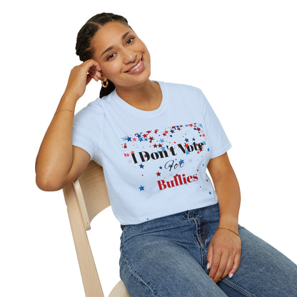 I Don't Vote For Bullies Unisex Softstyle T-Shirt