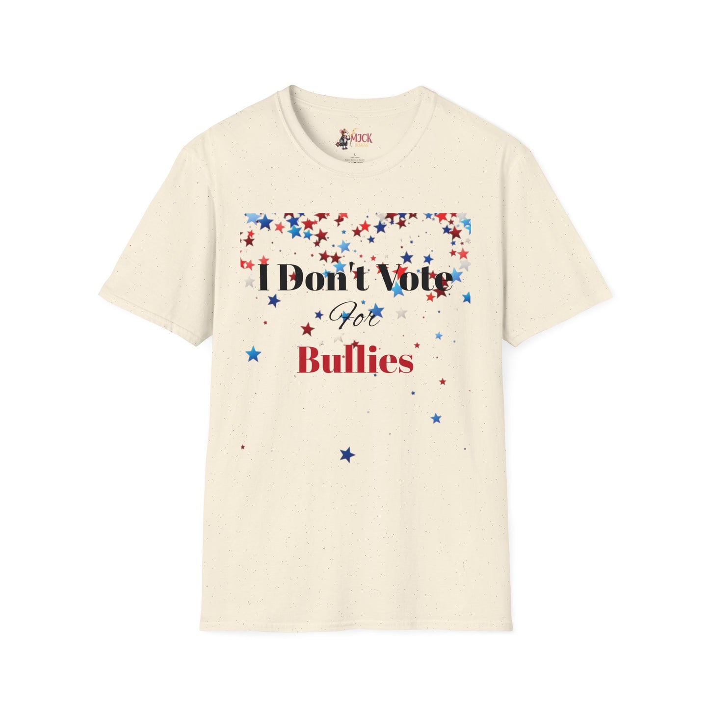 I Don't Vote For Bullies Unisex Softstyle T-Shirt