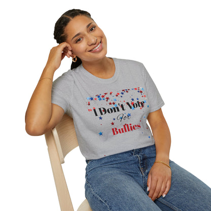 I Don't Vote For Bullies Unisex Softstyle T-Shirt