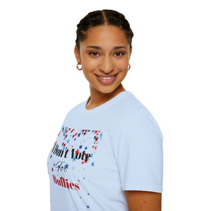 I Don't Vote For Bullies Unisex Softstyle T-Shirt