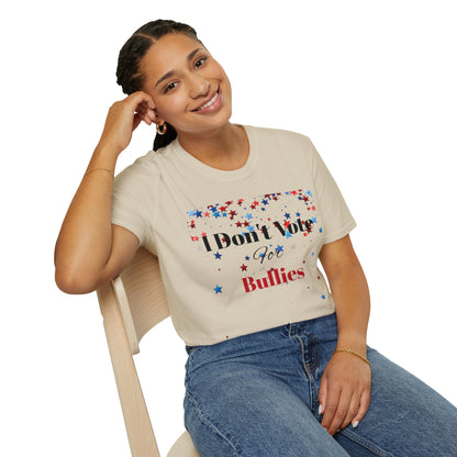I Don't Vote For Bullies Unisex Softstyle T-Shirt