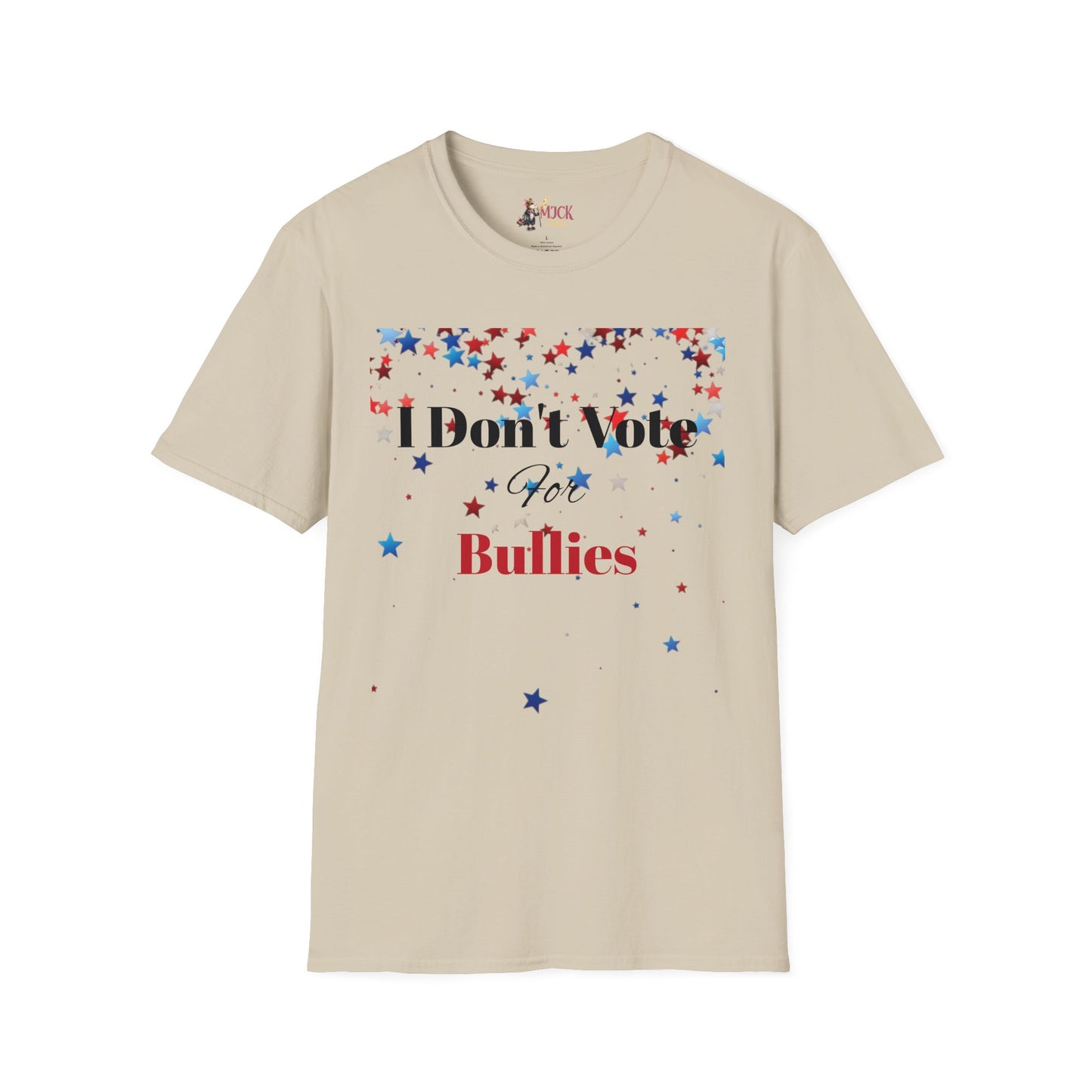 I Don't Vote For Bullies Unisex Softstyle T-Shirt