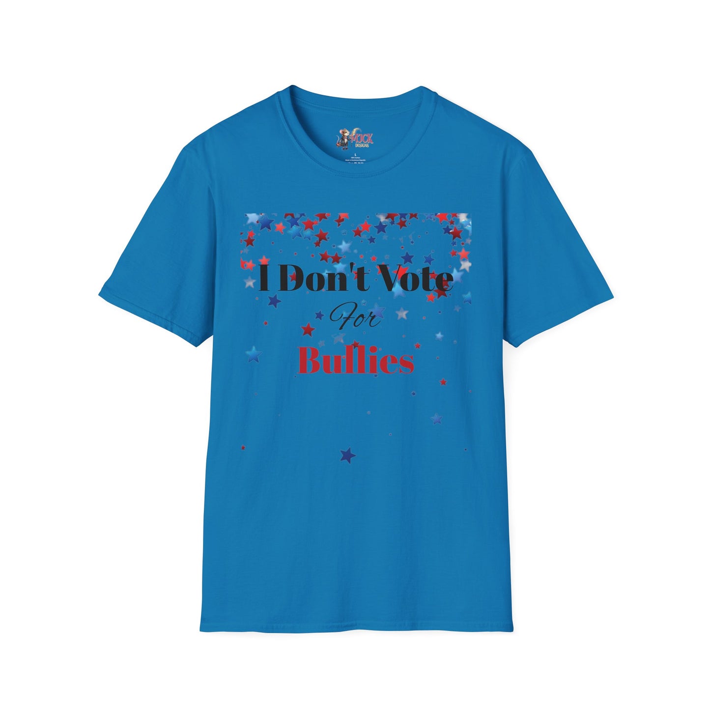 I Don't Vote For Bullies Unisex Softstyle T-Shirt