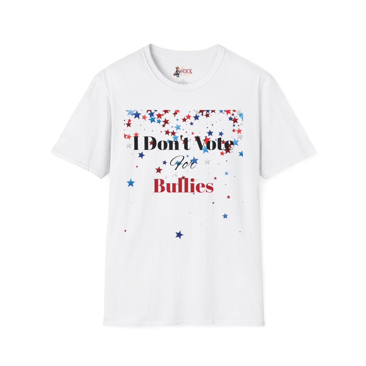 I Don't Vote For Bullies Unisex Softstyle T-Shirt