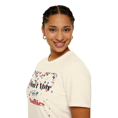 I Don't Vote For Bullies Unisex Softstyle T-Shirt