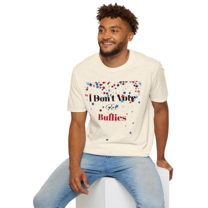 I Don't Vote For Bullies Unisex Softstyle T-Shirt