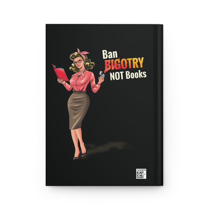 Ban Bigotry Not Books Hardcover Journal Matte