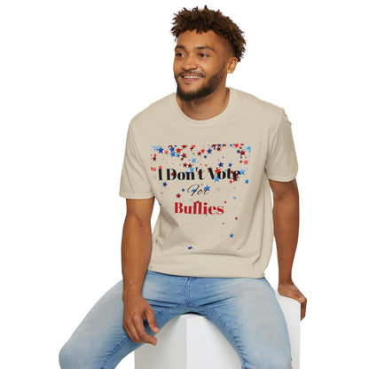 I Don't Vote For Bullies Unisex Softstyle T-Shirt