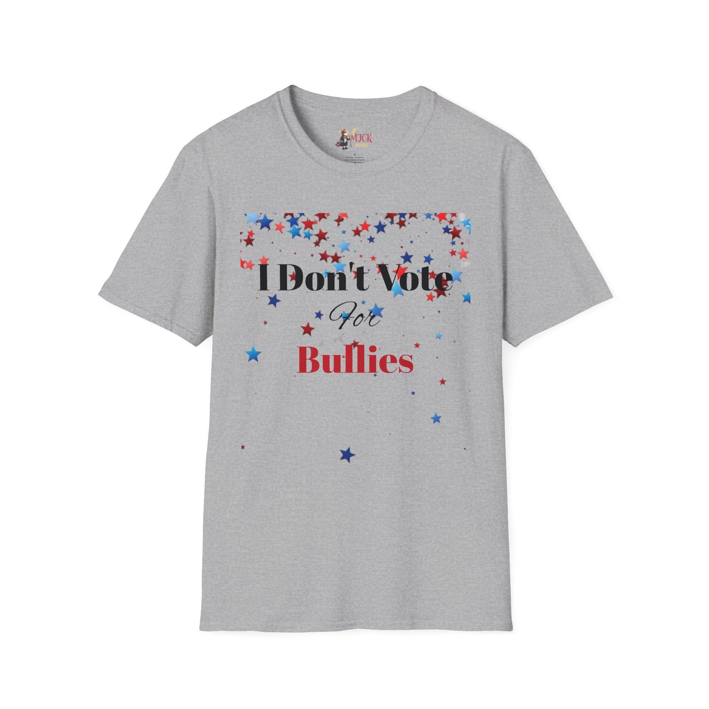 I Don't Vote For Bullies Unisex Softstyle T-Shirt