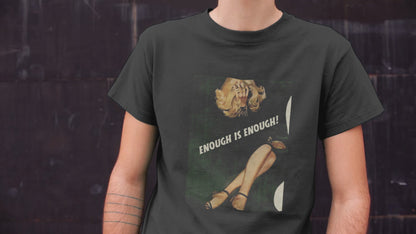 Enough Is Enough Cotton T-Shirt